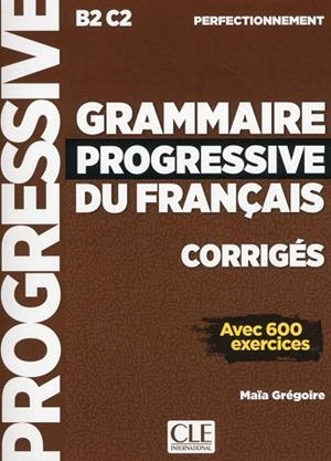 GRAMMAIRE PROGRESSIVE DU FRANÇAIS. NIVEAU PERFECTIONNEMENT B2-C2 | 9782090384406 | GRÉGOIRE, MAÏA | Llibres Parcir | Librería Parcir | Librería online de Manresa | Comprar libros en catalán y castellano online