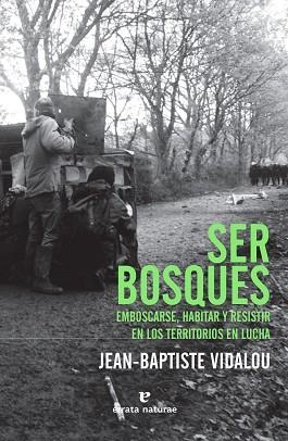 SER BOSQUES | 9788417800482 | VIDALOU, JEAN-BAPTISTE | Llibres Parcir | Librería Parcir | Librería online de Manresa | Comprar libros en catalán y castellano online