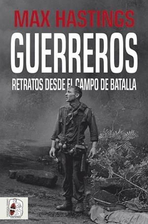 GUERREROS | 9788412105339 | HASTINGS, MAX | Llibres Parcir | Llibreria Parcir | Llibreria online de Manresa | Comprar llibres en català i castellà online