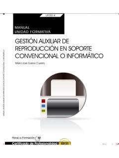 MANUAL. GESTIÓN AUXILIAR DE REPRODUCCIÓN EN SOPORTE CONVENCIONAL O INFORMÁTICO ( | 9788468151892 | MARÍA JOSÉ GUIRAO CUESTA | Llibres Parcir | Llibreria Parcir | Llibreria online de Manresa | Comprar llibres en català i castellà online