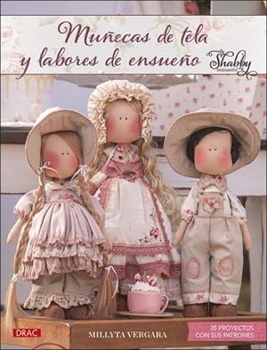 MUÑECAS DE TELA Y LABORES DE ENSUEÑO | 9788498746693 | VERGARA, MILLYTA | Llibres Parcir | Librería Parcir | Librería online de Manresa | Comprar libros en catalán y castellano online