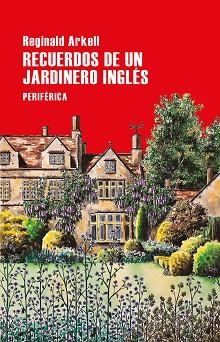 RECUERDOS DE UN JARDINERO INGLÉS | 9788418264719 | REGINALD ARKELL | Llibres Parcir | Llibreria Parcir | Llibreria online de Manresa | Comprar llibres en català i castellà online