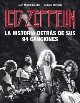 LED ZEPPELIN. LA HISTORIA DETRÁS DE SUS 94 CANCIONES | 9788418075414 | GUESDON, JEAN-MICHEL/MARGOTIN, PHILIPPE | Llibres Parcir | Librería Parcir | Librería online de Manresa | Comprar libros en catalán y castellano online