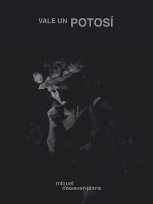 VALE UN POTOSÍ | 9788417757854 | DEWEVER-PLANA, MIQUEL | Llibres Parcir | Librería Parcir | Librería online de Manresa | Comprar libros en catalán y castellano online