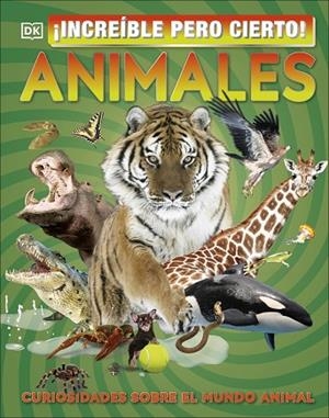 ¡INCREÍBLE PERO CIERTO! ANIMALES | 9780241470312 | VARIOS AUTORES, | Llibres Parcir | Llibreria Parcir | Llibreria online de Manresa | Comprar llibres en català i castellà online