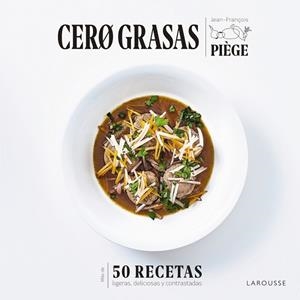 CERO GRASAS | 9788418100550 | PIÈGE, JEAN-FRANÇOIS | Llibres Parcir | Librería Parcir | Librería online de Manresa | Comprar libros en catalán y castellano online