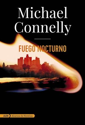 FUEGO NOCTURNO (ADN) | 9788413620572 | CONNELLY, MICHAEL | Llibres Parcir | Llibreria Parcir | Llibreria online de Manresa | Comprar llibres en català i castellà online