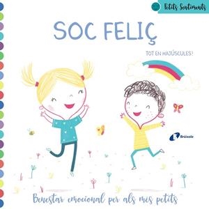 PETITS SENTIMENTS. SOC FELIÇ | 9788499063911 | POITIER, ANTON | Llibres Parcir | Llibreria Parcir | Llibreria online de Manresa | Comprar llibres en català i castellà online
