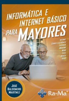 INFORMATICA E INTERNET BASICO PARA MAYORES | 9788499649887 | BALDOMERO MARTINE | Llibres Parcir | Librería Parcir | Librería online de Manresa | Comprar libros en catalán y castellano online