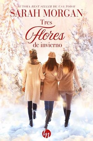 TRES FLORES DE INVIERNO | 9788413486536 | MORGAN, SARAH | Llibres Parcir | Llibreria Parcir | Llibreria online de Manresa | Comprar llibres en català i castellà online