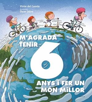 M'AGRADA TENIR 6 ANYS I FER UN MÓN MILLOR | 9788447942435 | VIVIM DEL CUENTU | Llibres Parcir | Llibreria Parcir | Llibreria online de Manresa | Comprar llibres en català i castellà online