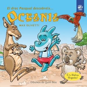 EL DRAC PASQUAL DESCOBREIX OCEANIA | 9788417207281 | OLIVETTI, MAX | Llibres Parcir | Llibreria Parcir | Llibreria online de Manresa | Comprar llibres en català i castellà online