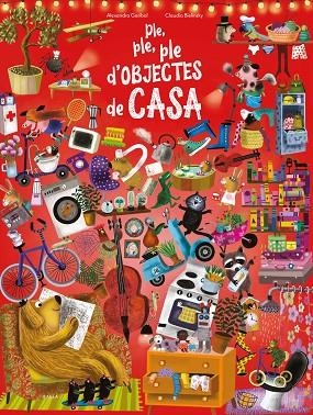 PLE, PLE, PLE D'OBJECTES DE CASA | 9788447942671 | GARIBAL, ALEXANDRA | Llibres Parcir | Llibreria Parcir | Llibreria online de Manresa | Comprar llibres en català i castellà online