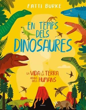EN TEMPS DELS DINOSAURES | 9788447942503 | BURKE, FATTI | Llibres Parcir | Llibreria Parcir | Llibreria online de Manresa | Comprar llibres en català i castellà online