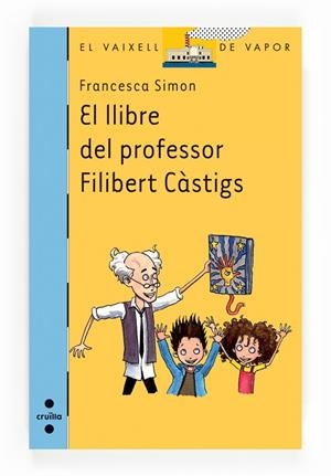 C-VVB.191 EL LLIBRE DEL PROFESSOR FILIBE | 9788466136280 | SIMON, FRANCESCA | Llibres Parcir | Librería Parcir | Librería online de Manresa | Comprar libros en catalán y castellano online