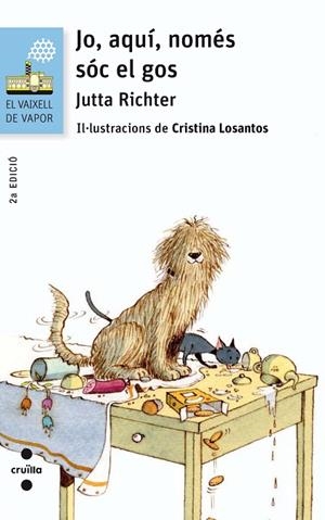 C-VVB.192 JO,AQUI,NOMES SOC EL GOS | 9788466140232 | RICHTER, JUTTA | Llibres Parcir | Librería Parcir | Librería online de Manresa | Comprar libros en catalán y castellano online