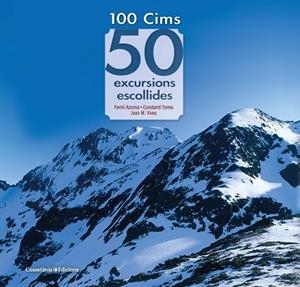 100 CIMS: 50 EXCURSIONS ESCOLLIDES | 9788490349786 | AZCONA VILATOBÀ , FERMÍ/TORRES BOSCH , CONSTANTÍ/VIVES TEIXIDÓ , JOAN M. | Llibres Parcir | Llibreria Parcir | Llibreria online de Manresa | Comprar llibres en català i castellà online