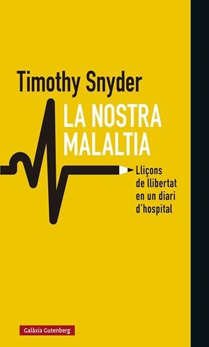 LA NOSTRA MALALTIA | 9788418526008 | SNYDER, TIMOTHY | Llibres Parcir | Librería Parcir | Librería online de Manresa | Comprar libros en catalán y castellano online