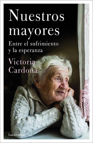 NUESTROS MAYORES | 9788418015380 | CARDONA, VICTÒRIA | Llibres Parcir | Llibreria Parcir | Llibreria online de Manresa | Comprar llibres en català i castellà online
