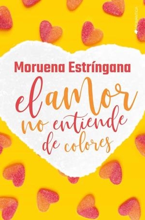 EL AMOR NO ENTIENDE DE COLORES | 9788418274923 | ESTRÍNGANA, MORUENA | Llibres Parcir | Llibreria Parcir | Llibreria online de Manresa | Comprar llibres en català i castellà online