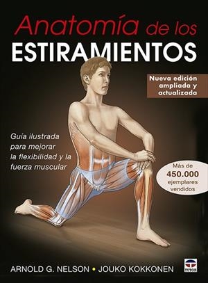 ANATOMÍA DE LOS ESTIRAMIENTOS | 9788416676996 | G. NELSON, ARNOLD/KOKKONEN, JOUKO | Llibres Parcir | Librería Parcir | Librería online de Manresa | Comprar libros en catalán y castellano online