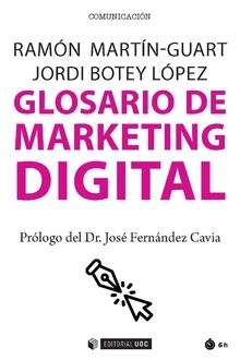 GLOSARIO DE MARKETING DIGITAL | 9788491807384 | MARTIN-GUART, RAMON/BOTEY LÓPEZ, JORDI | Llibres Parcir | Llibreria Parcir | Llibreria online de Manresa | Comprar llibres en català i castellà online