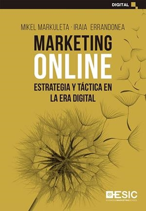 MARKETING ONLINE | 9788418415197 | MARKULETA ARRULA, MIKEL/ERRANDONEA SISTIAGA, IRAIA | Llibres Parcir | Llibreria Parcir | Llibreria online de Manresa | Comprar llibres en català i castellà online