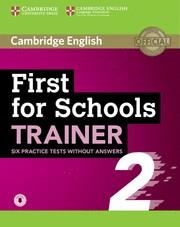 FIRST FOR SCHOOLS TRAINER 2 6 PRACTICE TESTS WITHOUT ANSWERS WITH AUDIO | 9781108380904 | CAMBRIDGE | Llibres Parcir | Librería Parcir | Librería online de Manresa | Comprar libros en catalán y castellano online