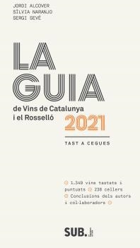 GUIA DE VINS DE CATALUNYA 2021 I EL ROSELLÓ, LA | 9788494929328 | IA ALCOVER, JORDI - NARANJO, SILV | Llibres Parcir | Llibreria Parcir | Llibreria online de Manresa | Comprar llibres en català i castellà online