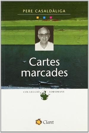 CARTES MARCADES | 9788482979885 | CASALDÁLIGA, PEDRO | Llibres Parcir | Librería Parcir | Librería online de Manresa | Comprar libros en catalán y castellano online