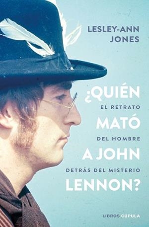¿QUIÉN MATÓ A JOHN LENNON? | 9788448027476 | JONES, LESLEY-ANN | Llibres Parcir | Llibreria Parcir | Llibreria online de Manresa | Comprar llibres en català i castellà online