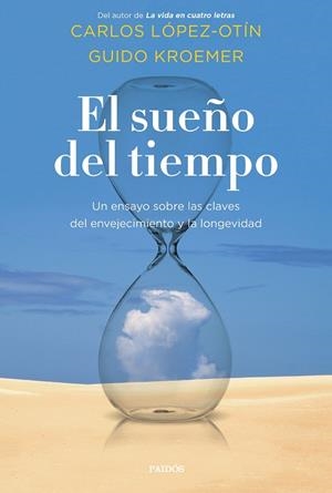 EL SUEÑO DEL TIEMPO | 9788449337604 | LÓPEZ OTÍN, CARLOS/KROEMER, GUIDO | Llibres Parcir | Llibreria Parcir | Llibreria online de Manresa | Comprar llibres en català i castellà online