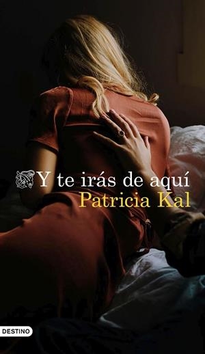Y TE IRÁS DE AQUÍ | 9788423358274 | KAL, PATRICIA | Llibres Parcir | Llibreria Parcir | Llibreria online de Manresa | Comprar llibres en català i castellà online