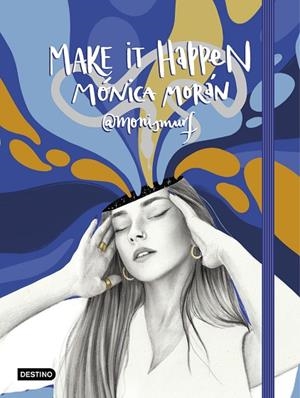MAKE IT HAPPEN | 9788408234333 | MORÁN, MÓNICA | Llibres Parcir | Llibreria Parcir | Llibreria online de Manresa | Comprar llibres en català i castellà online