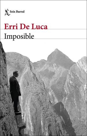 IMPOSIBLE | 9788432237287 | DE LUCA, ERRI | Llibres Parcir | Llibreria Parcir | Llibreria online de Manresa | Comprar llibres en català i castellà online