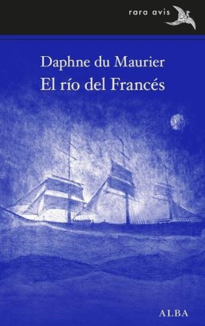 EL RÍO DEL FRANCÉS | 9788490655597 | DU MAURIER, DAPHNE | Llibres Parcir | Llibreria Parcir | Llibreria online de Manresa | Comprar llibres en català i castellà online