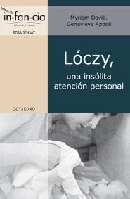 LÓCZY, UNA INSÓLITA ATENCIÓN PERSONAL | 9788499210605 | DAVID, MYRIAM/APPELL, GENEVIÈVE | Llibres Parcir | Librería Parcir | Librería online de Manresa | Comprar libros en catalán y castellano online