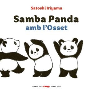 SAMBA PANDA AMB L'OSSET | 9788494773303 | IRIYAMA, SATOSHI | Llibres Parcir | Llibreria Parcir | Llibreria online de Manresa | Comprar llibres en català i castellà online