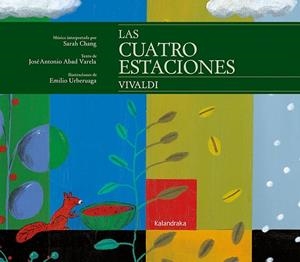 LAS CUATRO ESTACIONES | 9788484647843 | ABAD, JOSÉ ANTONIO / CHANG, SARAH | Llibres Parcir | Llibreria Parcir | Llibreria online de Manresa | Comprar llibres en català i castellà online