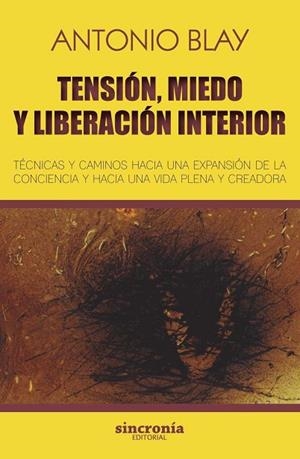 TENSIÓN, MIEDO Y LIBERACIÓN INTERIOR | 9788494744709 | BLAY FONTCUBERTA, ANTONIO | Llibres Parcir | Llibreria Parcir | Llibreria online de Manresa | Comprar llibres en català i castellà online