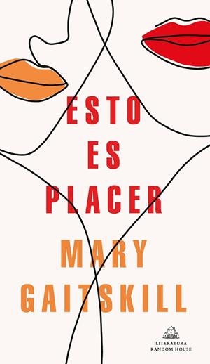 ESTO ES PLACER | 9788439737377 | GAITSKILL, MARY | Llibres Parcir | Llibreria Parcir | Llibreria online de Manresa | Comprar llibres en català i castellà online