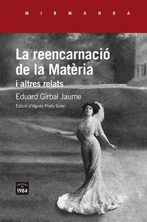 LA REENCARNACIÓ DE LA MATÈRIA I ALTRES RELATS | 9788416987764 | GIRBAL JAUME, EDUARD | Llibres Parcir | Llibreria Parcir | Llibreria online de Manresa | Comprar llibres en català i castellà online