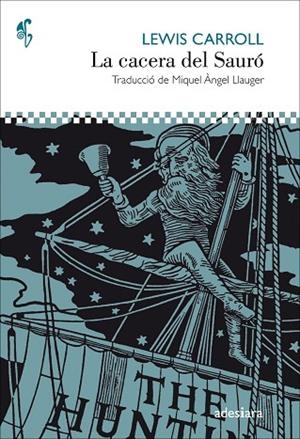 LA CACERA DEL SAURÓ | 9788416948543 | CARROLL, LEWIS | Llibres Parcir | Llibreria Parcir | Llibreria online de Manresa | Comprar llibres en català i castellà online