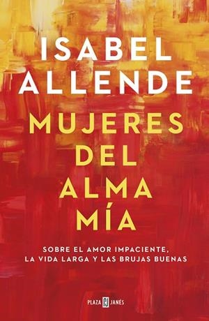 MUJERES DEL ALMA MÍA | 9788401023668 | ALLENDE, ISABEL | Llibres Parcir | Llibreria Parcir | Llibreria online de Manresa | Comprar llibres en català i castellà online