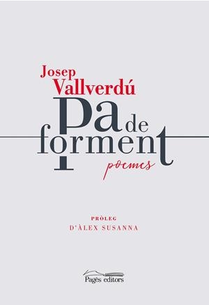 PA DE FORMENT | 9788413032085 | VALLVERDÚ AIXALÀ, JOSEP | Llibres Parcir | Llibreria Parcir | Llibreria online de Manresa | Comprar llibres en català i castellà online