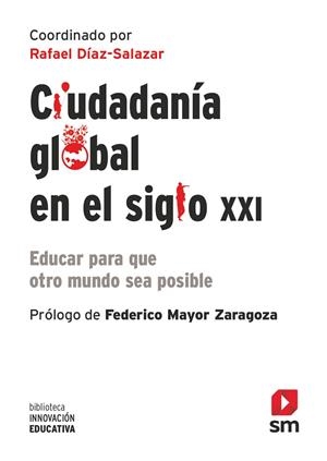 CIUDADANIA GLOBAL EN EL SIGLO XXI | 9788413188676 | DÍAZ-SALAZAR, RAFAEL | Llibres Parcir | Librería Parcir | Librería online de Manresa | Comprar libros en catalán y castellano online