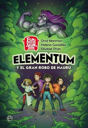 ELEMENTUM Y EL GRAN ROBO DE NAURÚ | 9788491649403 | MARIMON, ORIOL/GONZÁLEZ BURÓN, HELENA/PRATS ALFONSO, ELISABET | Llibres Parcir | Llibreria Parcir | Llibreria online de Manresa | Comprar llibres en català i castellà online