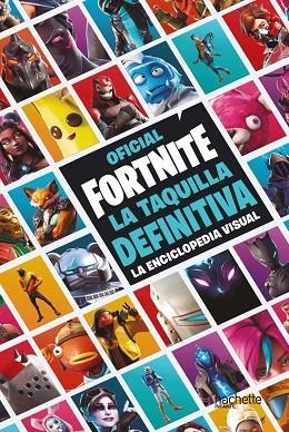 LA TAQUILLA DEFINITIVA. LA ENCICLOPEDIA VISUAL - FORTNITE OFICIAL | 9788417586515 | VARIOS AUTORES | Llibres Parcir | Llibreria Parcir | Llibreria online de Manresa | Comprar llibres en català i castellà online