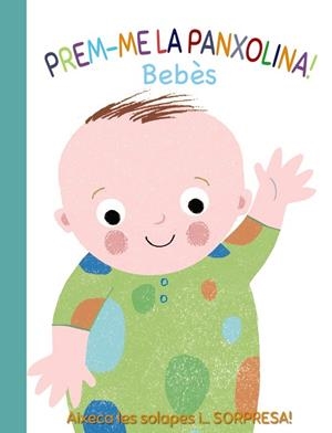 PREM-ME LA PANXOLINA! BEBÈS | 9788499062600 | MUNRO SMITH, EMMA | Llibres Parcir | Llibreria Parcir | Llibreria online de Manresa | Comprar llibres en català i castellà online