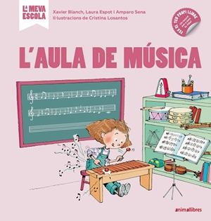 L'AULA DE MÚSICA | 9788417599355 | XAVIER BLANCH, LAURA ESPOT I AMPARO SENA | Llibres Parcir | Librería Parcir | Librería online de Manresa | Comprar libros en catalán y castellano online